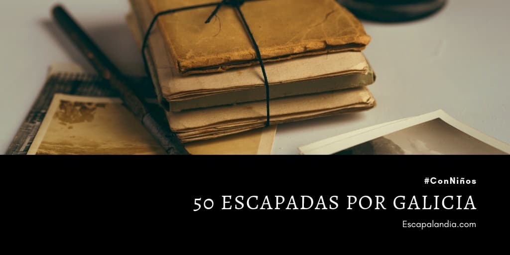 50 escapadas con niños por Galicia