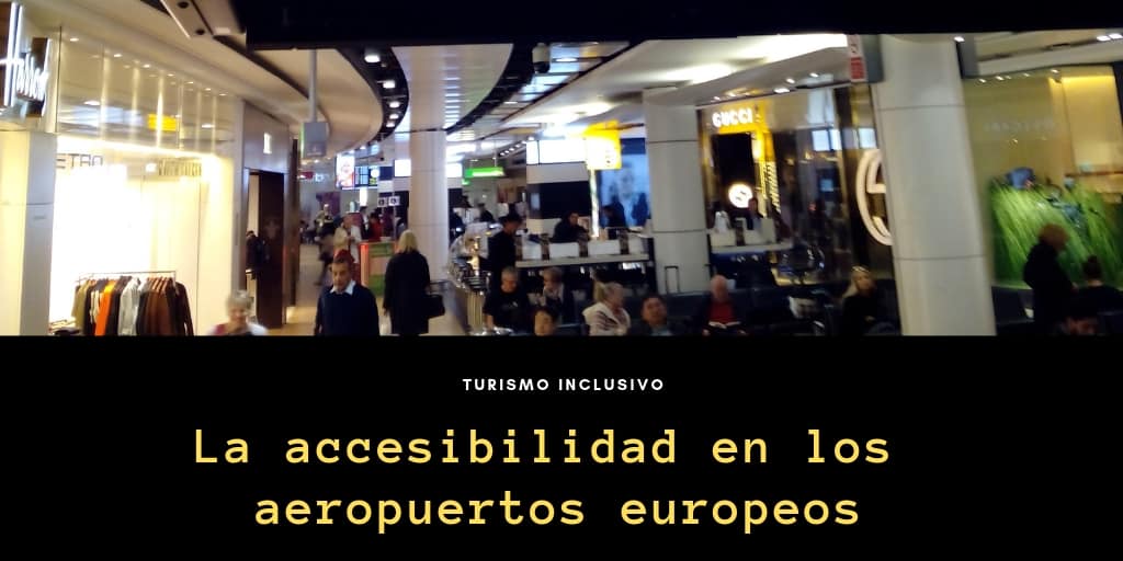 La accesibilidad en los aeropuertos europeos