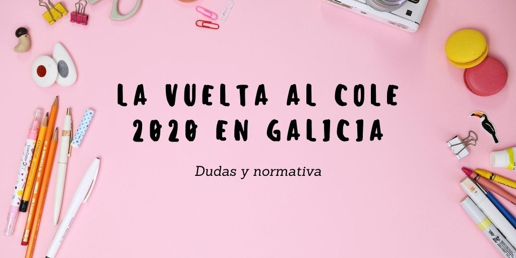 ¿Cómo será la vuelta al cole 2020 en Galicia?